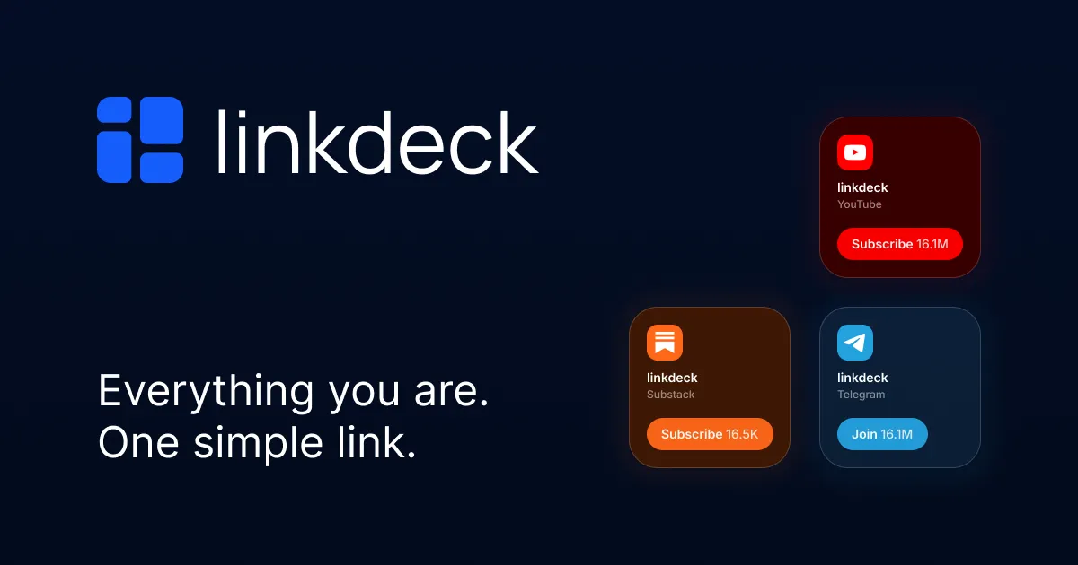 Linkdeck — Everything you are. One simple link.